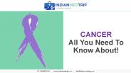 Cancer All You Need To Know About