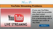 YouTube Streaming Problems