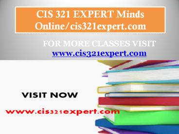 CIS 321 EXPERT   Minds Online/cis321expert.com