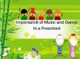 What Are The Importance of Music and Dance in a Preschool? PowerPoint PPT Presentation