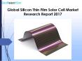 Global silicon thin film solar cell market research report 2017 PowerPoint PPT Presentation