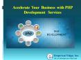 Accelerate  Your  Business  with PHP Development   Services PowerPoint PPT Presentation