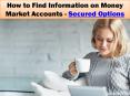 How to Find Information on Money Market Accounts - Secured Options PowerPoint PPT Presentation