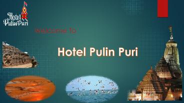 Hotel Pulin Puri: The Best Hotel in Puri