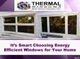 It’s Smart Choosing Energy Efficient Windows for Your Home PowerPoint PPT Presentation