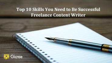 Top 10 Skills You Need to Be Successful Freelance Content Writer