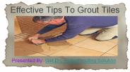 Effective Tips To Grout Tiles