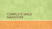 Complete smile Makeover