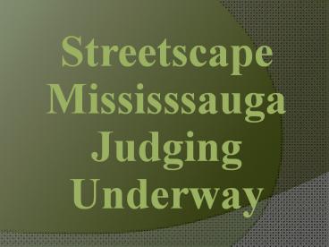 Streetscape Mississsauga Judging Underway