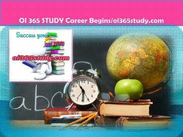 OI 365 STUDY Career Begins/oi365study.com