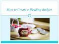 How to Create a Wedding Budget PowerPoint PPT Presentation
