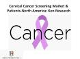Cervical Cancer Screening Market & Patients-North America: Ken Research PowerPoint PPT Presentation
