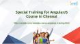 Special Training for Angularjs Course in Chennai PowerPoint PPT Presentation