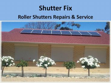 Shutter Fix - Best Roller Shutters Repair Adelaide