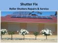 Shutter Fix - Best Roller Shutters Repair Adelaide PowerPoint PPT Presentation