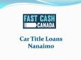 car title loans nanaimo PowerPoint PPT Presentation