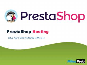 Best PrestaShop Hosting In India - MilesWeb