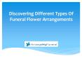 Discovering Different Types Of Funeral Flower Arrangements PowerPoint PPT Presentation