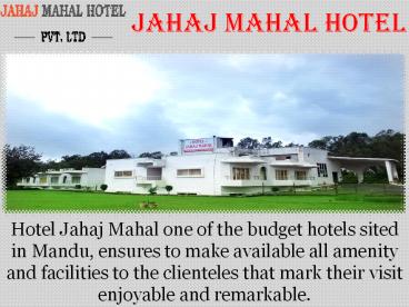 Jahaj mahal hotel  Bestis luxury hotel in mandu.