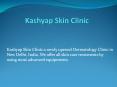 Best Dermatologist and Skin Specilaist in Delhi |  Dr. S. K. Kashyap PowerPoint PPT Presentation
