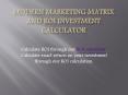 Return on Investment Calculator PowerPoint PPT Presentation