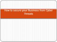 How to secure your Business from Cyber Threats