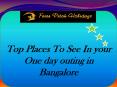 Top places to see in your one day outing in bangalore PowerPoint PPT Presentation