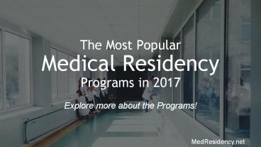 The Most Popular Medical Residency Programs in 2017