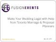 Make Your Wedding Legal with Help from Toronto Marriage & Proposal Planners.pptx PowerPoint PPT Presentation
