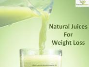 Natural Juices For Quick Weight Loss