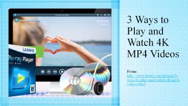 3 Ways to Play and Watch 4K MP4 Videos