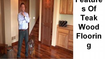 Features Of Teak Wood Flooring