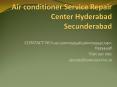 Air conditioner Service Repair Center Hyderabad Secunderabad PowerPoint PPT Presentation