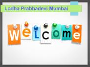 Lodha Prabhadevi Mumbai Call@9739976422