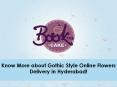 Get to know about the Gothic Style Flower Delivery in Hyderabad! PowerPoint PPT Presentation