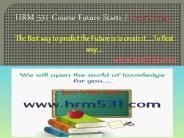 HRM 531 Course Future Starts / hrm531dotcom