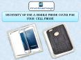 Necessity of use a mobile phone cover For your  cell Phone PowerPoint PPT Presentation