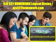AJS 522 HOMEWORK Logical Brains / ajs522homework.com