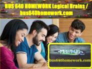 BUS 640 HOMEWORK Logical Brains / bus640homework.com