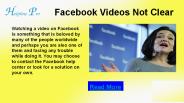 Facebook Videos Not Clear
