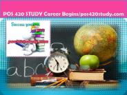 POS 420 STUDY Career Begins/pos420study.com