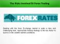 The Risks Involved In Forex Trading PowerPoint PPT Presentation