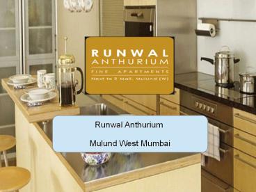 Buy Residential Apartments Runwal Anthurium Mulund West Mumbai