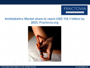 Global Insulin Antidiabetics Market to reach USD 75 billion by 2023