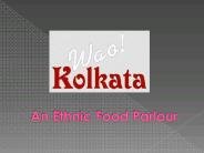Enticing Bengali Food away from Bengal - Wao Kolkata