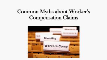 Common Myths about Worker’s Compensation Claims
