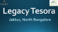 Legacy Tesora Prelaunch Apartment Bangalore PowerPoint PPT Presentation
