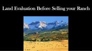 Land Evaluation Before Selling Your Ranch