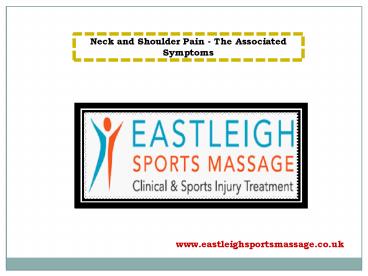 Neck and Shoulder Pain - The Associated Symptoms