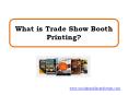 What is Trade Show Booth Printing? PowerPoint PPT Presentation